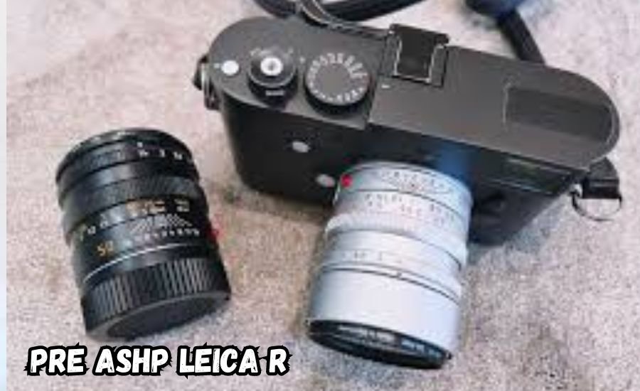 pre ashp leica r