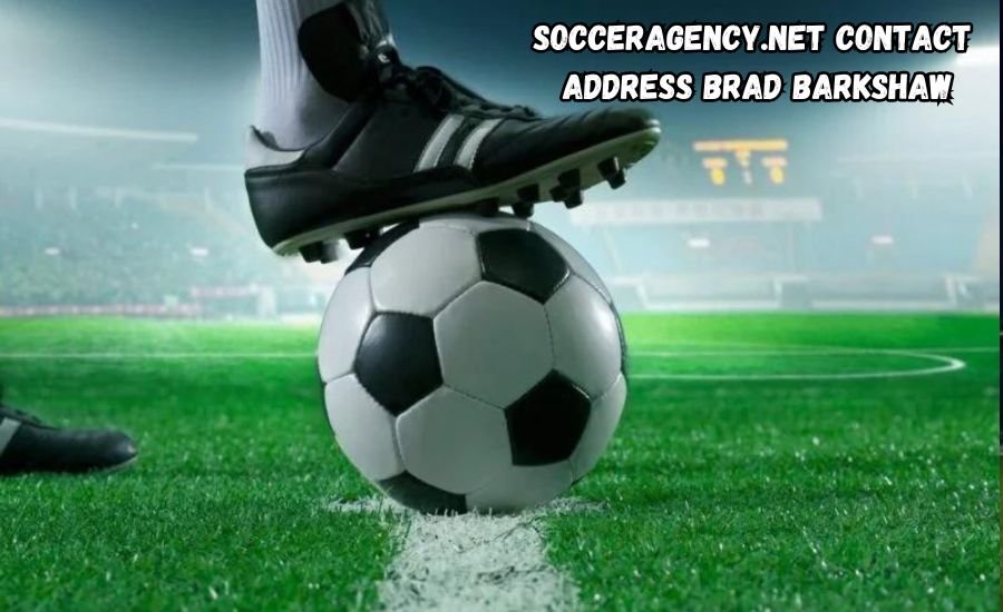 socceragency.net contact address brad barkshaw