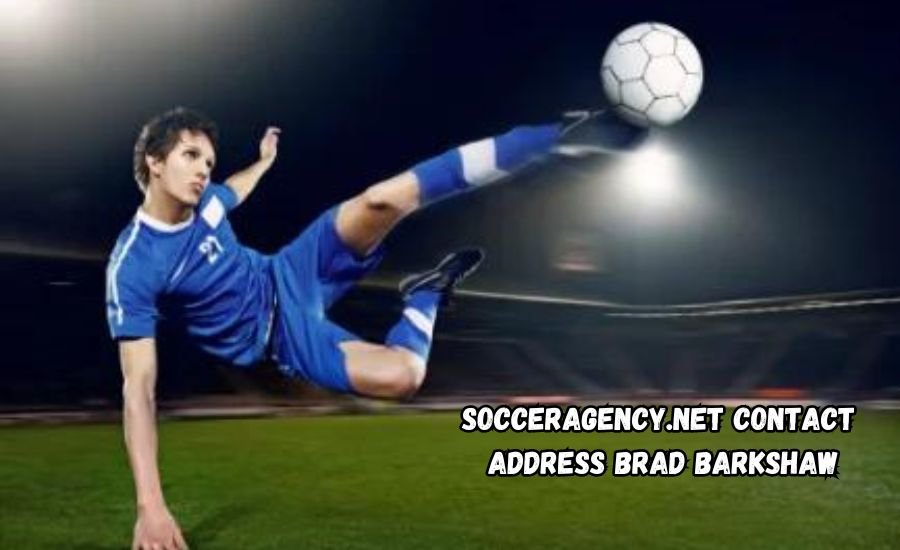 socceragency.net contact address brad barkshaw