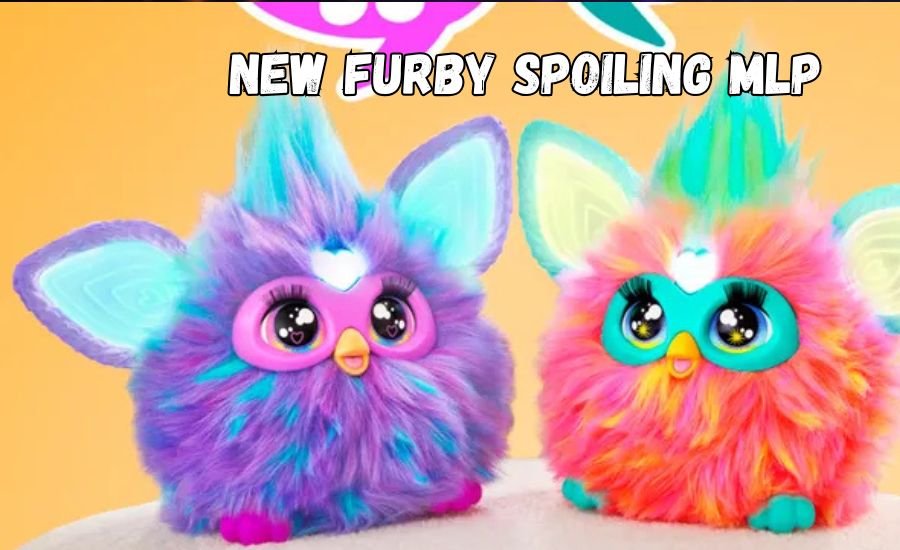 new furby spoiling mlp