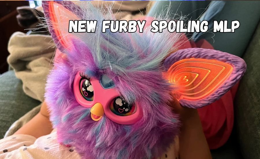 new furby spoiling mlp