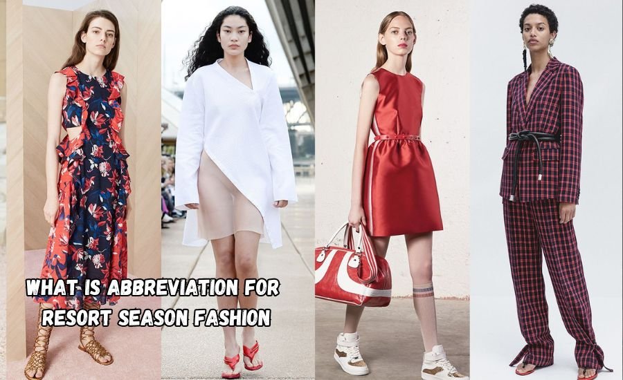 what is abbreviation for resort season fashion