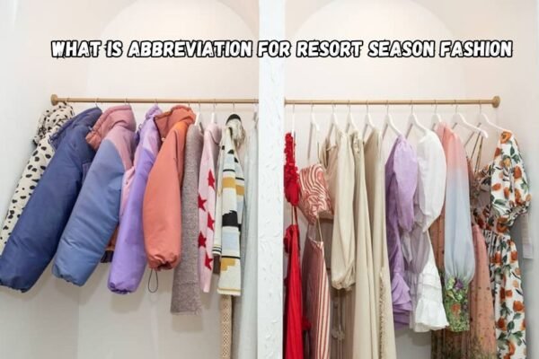 what is abbreviation for resort season fashion