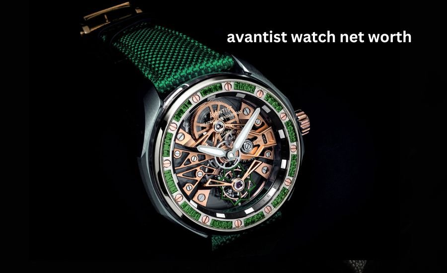 avantist watch net worth