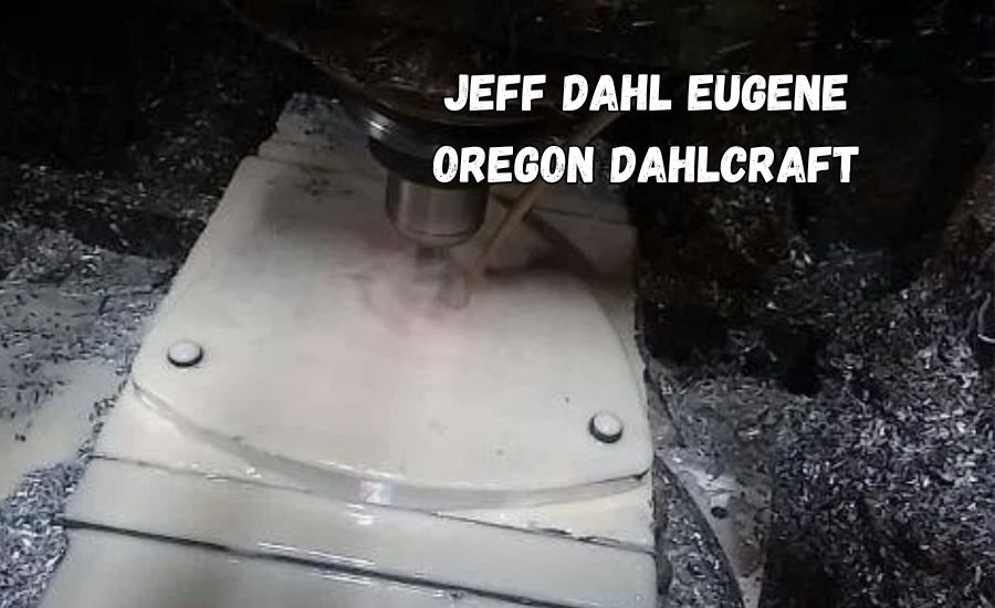 jeff dahl eugene oregon dahlcraft