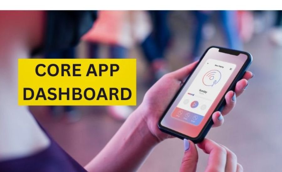 core app dashboard